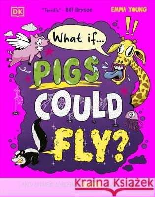 What If... Pigs Could Fly? Emma Young 9780241733363