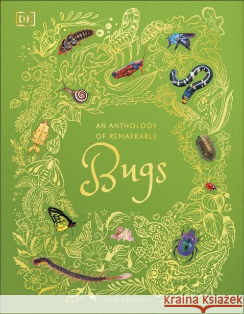An Anthology of Remarkable Bugs Jess French 9780241734124