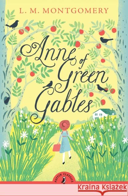 Anne of Green Gables L. M. Montgomery 9780241734186 Penguin Random House Children's UK