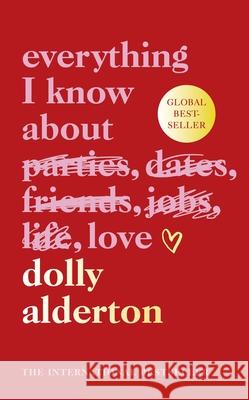 Everything I Know About Love Dolly Alderton 9780241735206 Penguin Books Ltd