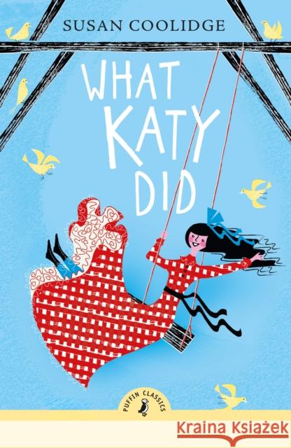 What Katy Did Susan Coolidge 9780241735251 Penguin Random House Children's UK