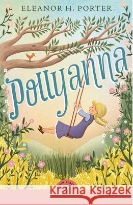 Pollyanna Eleanor H. Porter 9780241735442 Penguin Random House Children's UK