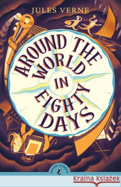 Around the World in Eighty Days Jules Verne 9780241735664 Penguin Random House Children's UK