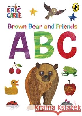 Brown Bear and Friends ABCs Eric Carle 9780241735756 Penguin Random House Children's UK