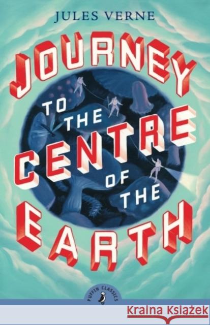 Journey to the Centre of the Earth Jules Verne 9780241736241