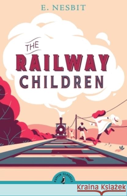 The Railway Children Edith Nesbit 9780241736777