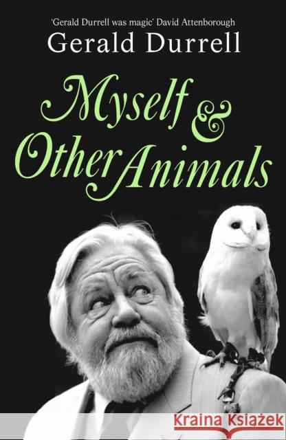 Myself and Other Animals Durrell, Gerald 9780241738139 Penguin Books Ltd