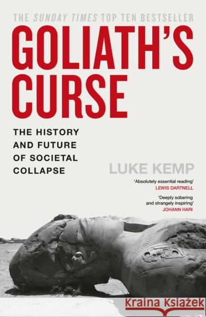 Goliath’s Curse: The History and Future of Societal Collapse Luke Kemp 9780241741238