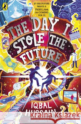 The Day I Stole the Future Iqbal Hussain 9780241742648