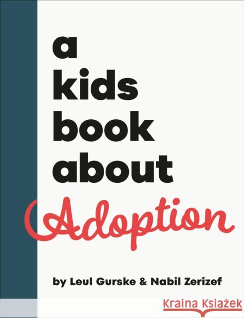 A Kids Book About Adoption Leul Gurske 9780241742990 Dorling Kindersley Ltd