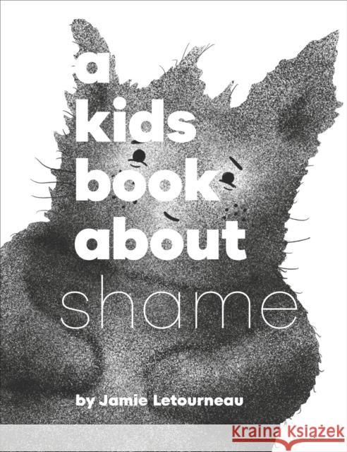 A Kids Book About Shame Jamie Letourneau 9780241743010