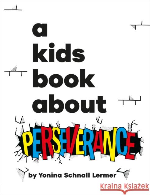 A Kids Book About Perseverance Yonina Schnall Lermer 9780241743058 Dorling Kindersley Ltd