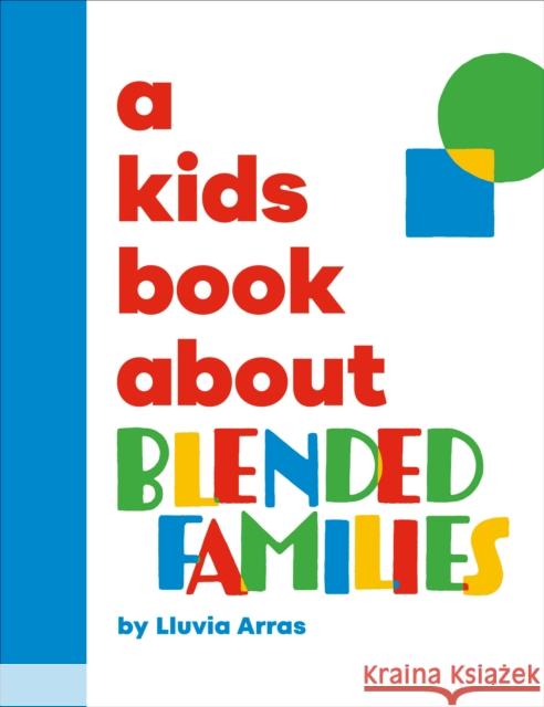 A Kids Book About Blended Families Lluvia Arras 9780241743065 Dorling Kindersley Ltd