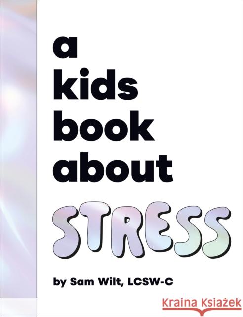 A Kids Book About Stress Sam Wilt 9780241743294 DK Publishing (Dorling Kindersley)