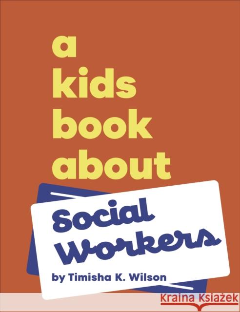 A Kids Book About Social Workers Timisha K Wilson 9780241743683 DK Publishing (Dorling Kindersley)