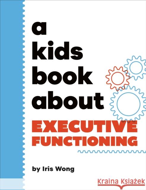 A Kids Book About Executive Functioning Iris Wong 9780241743768 DK Publishing (Dorling Kindersley)