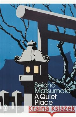 A Quiet Place Seicho Matsumoto 9780241744208