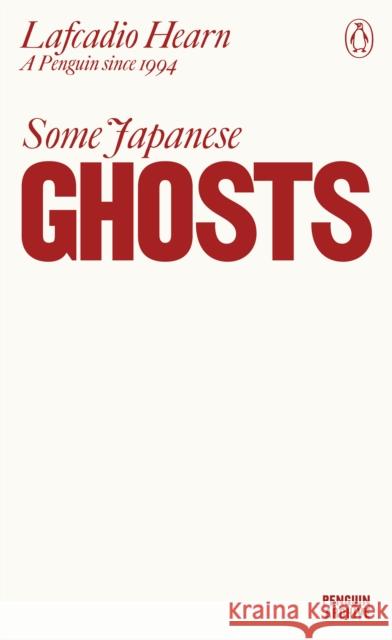 Some Japanese Ghosts Lafcadio Hearn 9780241746875