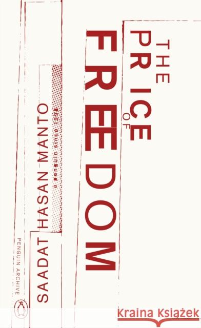 The Price of Freedom Saadat Hasan Manto 9780241747223 Penguin Books Ltd