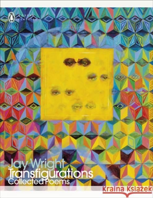 Transfigurations: Collected Poems Jay Wright 9780241747421 Penguin Books Ltd