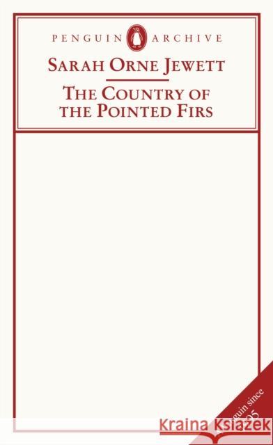 The Country of the Pointed Firs Sarah Orne Jewett 9780241752203 Penguin Books Ltd