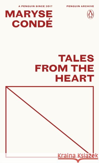 Tales from the Heart: True Stories from my Childhood Maryse Conde 9780241752432 Penguin Books Ltd