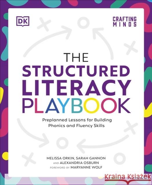The Structured Literacy Playbook: Preplanned Lessons for Building Phonics and Fluency Skills Alexandria Osburn 9780241753019