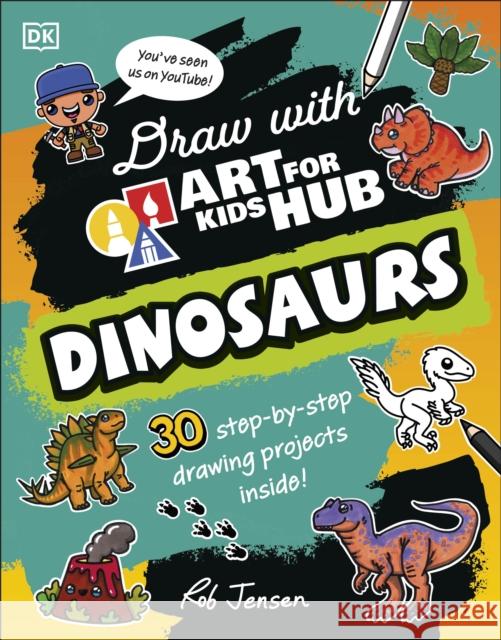 Draw with Art for Kids Hub Dinosaurs Rob Jensen 9780241753408