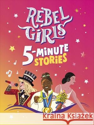 Rebel Girls 5-Minute Stories Rebel Girls 9780241759172 Dorling Kindersley Ltd