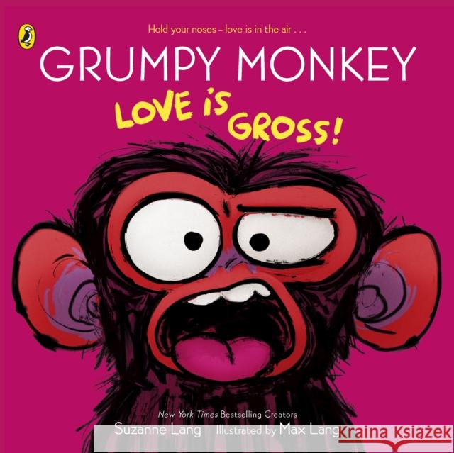 Grumpy Monkey Love is Gross Suzanne Lang 9780241760499