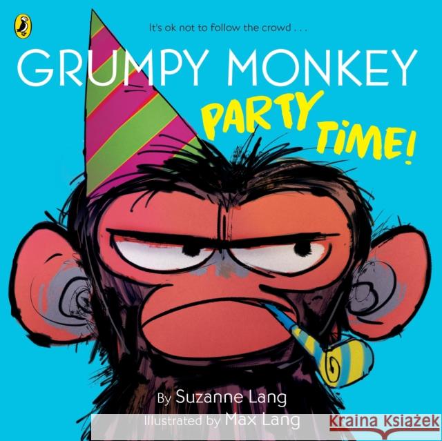 Grumpy Monkey Party Time! Suzanne Lang 9780241760550