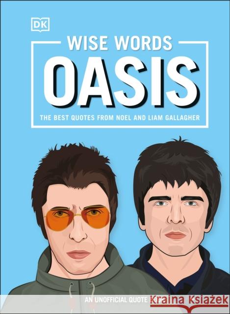 Wise Words Oasis DK 9780241763957 Dorling Kindersley Ltd