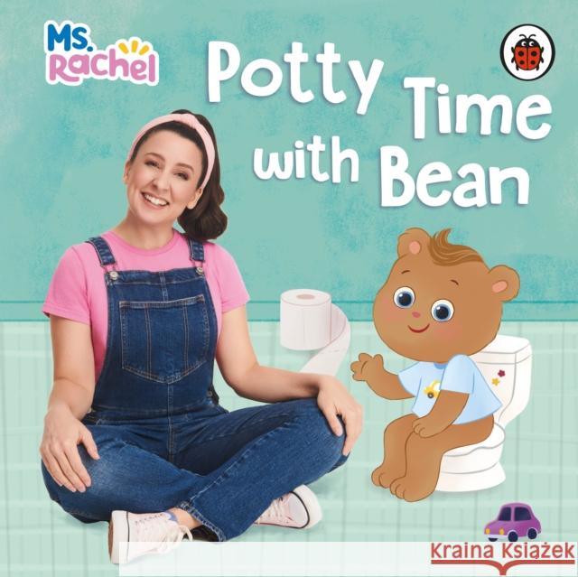 Ms Rachel: Potty Time with Bean: (Books by Ms Rachel) Ms Rachel 9780241764398