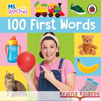 Ms Rachel: 100 First Words Ms Rachel 9780241764428