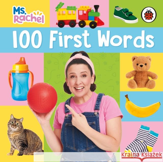 Ms Rachel: 100 First Words: (Books by Ms Rachel) Ms Rachel 9780241764428