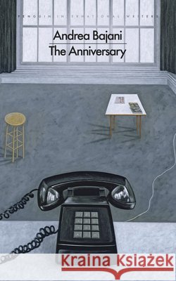 The Anniversary Bajani, Andrea 9780241766507 Penguin Books Ltd