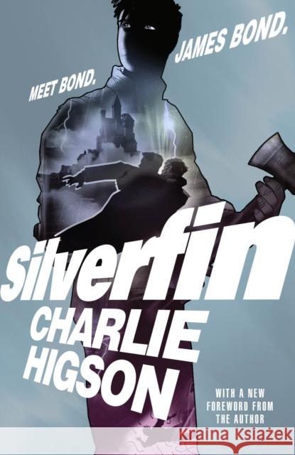 Young Bond: SilverFin: 20th Anniversary Edition Charlie Higson 9780241766651
