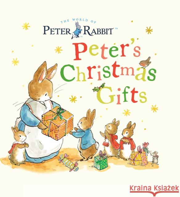 Peter's Christmas Gifts: A Storybook Beatrix Potter 9780241767023