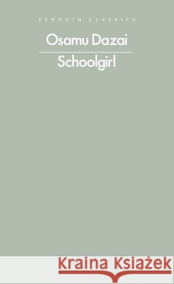 Schoolgirl Osamu Dazai 9780241767054