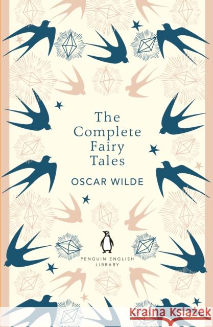 The Complete Fairy Tales Oscar Wilde 9780241770979