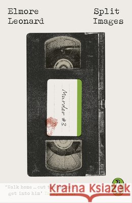 Split Images Elmore Leonard 9780241771006
