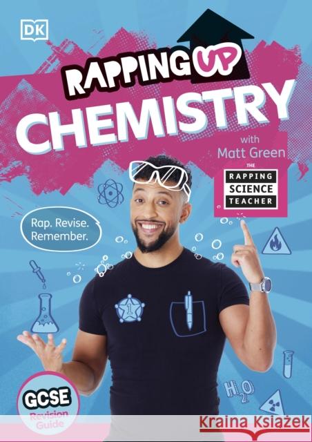 Rapping Up Chemistry Matt Green 9780241771556