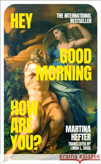 Hey, Good Morning, How are you? Martina Hefter 9780241772683