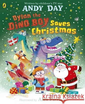 Dylan the Dino Boy Saves Christmas Andy Day 9780241772829