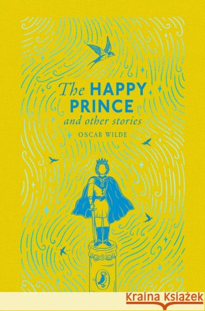 The Happy Prince and Other Stories Oscar Wilde 9780241776285 Penguin Random House Children's UK