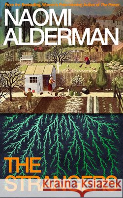 The Strangers Naomi Alderman 9780241777664