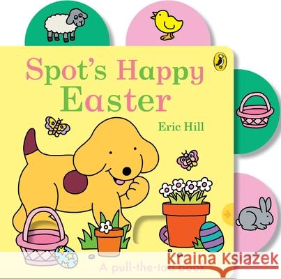 Spot’s Happy Easter Eric Hill 9780241777732