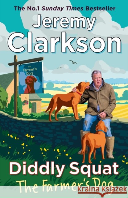 Diddly Squat: The Farmer's Dog Jeremy Clarkson 9780241782996