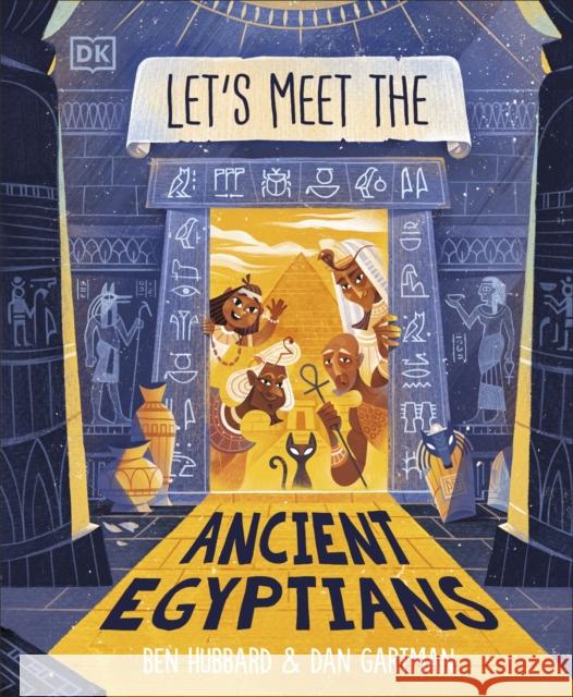 Let's Meet the Ancient Egyptians Hubbard, Ben 9780241784761