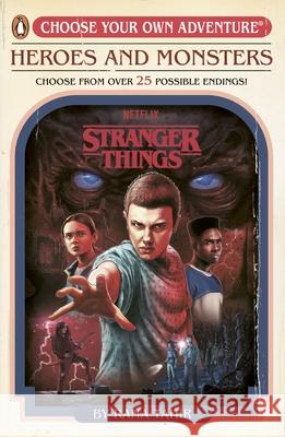 Stranger Things: Heroes and Monsters: Choose Your Own Adventure Stranger Things 9780241786321